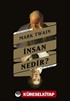 İnsan Nedir?
