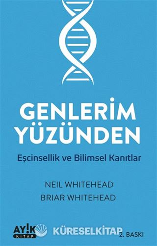 Genlerim Yüzünden Eşcinsellik ve Bilimsel Kanıtlar