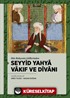 Has Bahçenin Güllerinden Seyyid Yahya Vakıf ve Dîvanı