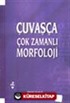 Çuvaşça Çok Zamanlı Morfoloji