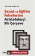 Sanat ve Eğitim Felsefesine Aristotelesçi Bir Çerçeve