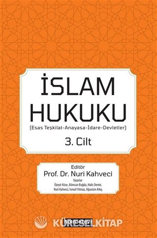 İslam Hukuku (Esas Teşkilat-Anayasa-İdare-Devletler) 3.Cilt