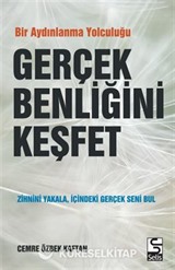 Gerçek Benliğini Keşfet