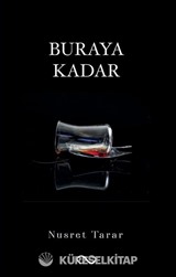 Buraya Kadar