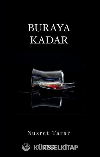 Buraya Kadar