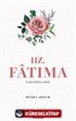 Hz. Fatıma (Radıyallahu Anha)