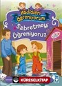 Sabretmeyi Öğreniyoruz / Hadisleri Öğreniyorum