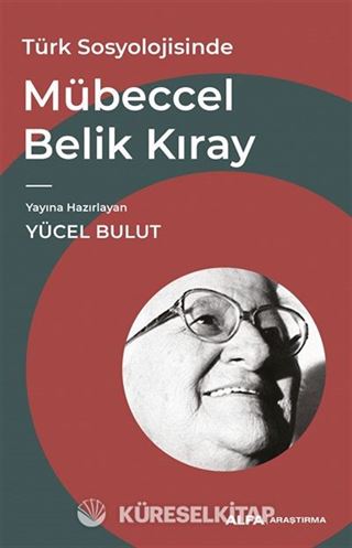 Türk Sosyolojisinde Mübeccel Belik Kıray