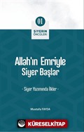 Allah'ın Emriyle Siyer Başlar