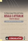 Geç Dönem Çağatay Türkçesiyle Yazılmış Risale-i Attarlık (Tacü'r-Risale) İnceleme-Metin-Dizin-Tıpkıbasım