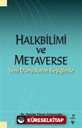 Halkbilimi ve Metaverse: Yeni Dünyaların Beşiğinde