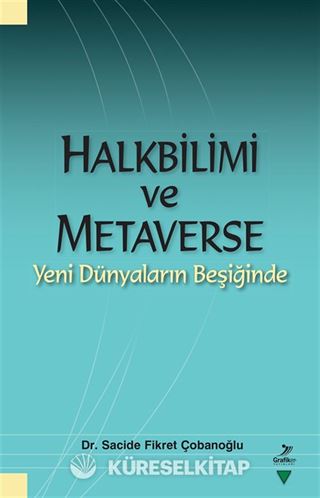 Halkbilimi ve Metaverse: Yeni Dünyaların Beşiğinde