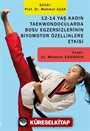 12-14 Yaş Kadın Taekwondocularda Bosu Egzersizlerinin Biyomotor Özelliklere Etkisi