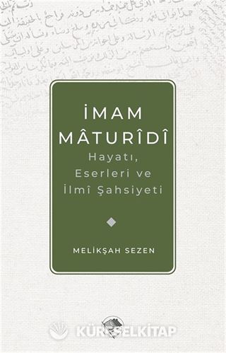 İmam Matüridi Hayatı, İlmi Şahsiyeti ve Eserleri