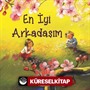 En İyi Arkadaşım