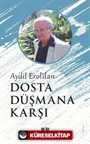 Aydil Erol'dan Dosta Düşmana Karşı