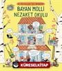 Bayan Molli Nezaket Okulu / İyi Davranışlar İçin Rehberler