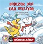 Dinozor Didi Kar Bekliyor