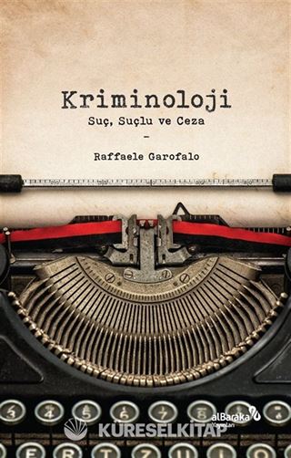 Kriminoloji: Suç, Suçlu ve Ceza