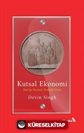 Kutsal Ekonomi: Batı'da Paranın Teolojik Gücü