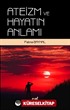 Ateizm ve Hayatın Anlamı