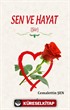 Sen ve Hayat