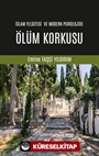 İslam Felsefesi ve Modern Psikolojide Ölüm Korkusu