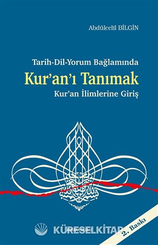 Tarih-Dil-Yorum Bağlamında Kur'an'ı Tanımak