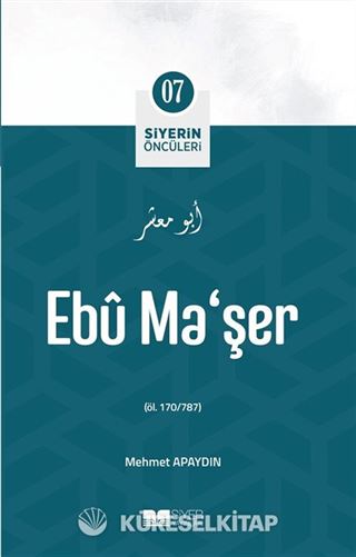 Ebû Ma'şer / Siyerin Öncüleri 7