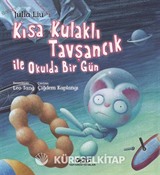 Kısa Kulaklı Tavşancık ile Okulda Bir Gün