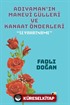 Adıyaman'ın Manevi Gülleri ve Kanaat Önderleri