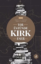 Yol Üstünde Kırk Eser