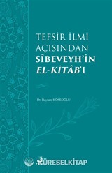 Tefsir İlmi Açısından Sîbeveyh'in el-Kitab'ı