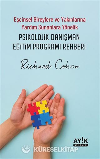 Eşcinsel Bireylere ve Yakınlarına Yardım Sunanlara Yönelik Psikolojik Danışman Eğitim Programı Rehberi