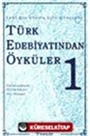 Türk Edebiyatından Öyküler -1- Yeni Bir Yüzyıl İçin Gençlere