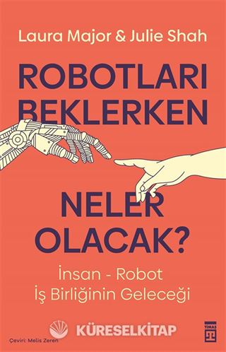 Robotları Beklerken Neler Olacak?
