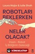 Robotları Beklerken Neler Olacak?