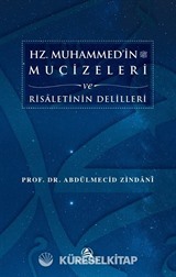 Hz. Muhammed'in (s.a.s.) Mucizeleri ve Risaletinin Delilleri