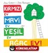 Kırmızı Ev, Mavi Ev, Yeşil Ev, Ağaç Ev!