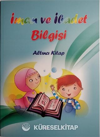 İman ve İbadet Bilgisi (Altıncı Kitap)