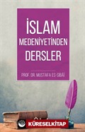 İslam Medeniyetinden Dersler