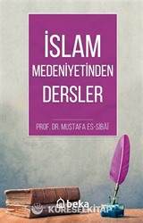 İslam Medeniyetinden Dersler