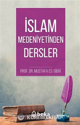 İslam Medeniyetinden Dersler