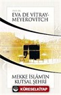 Mekke İslam'ın Kutsal Şehri