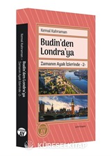 Budin'den Londra'ya / Zamanın Ayak İzlerinde 2