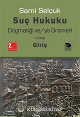 Suç Hukuku Dogmatiği ve/ya Grameri (1. Kitap Giriş)
