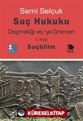 Suç Hukuku Dogmatiği ve/ya Grameri (2. Kitap-Suçbilim)