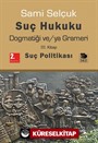 Suç Hukuku Dogmatiği ve/ya Grameri (3. Kitap - Suç Politikası)