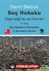 Suç Hukuku Dogmatiği ve/ya Grameri (4. Kitap - Suç Olgusuna Yaklaşımlar ve Suç Genel Kuramı)