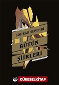 Bütün Şiirleri / Sohrab Sepehri